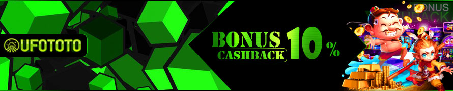 BONUS CASHBACK 10%